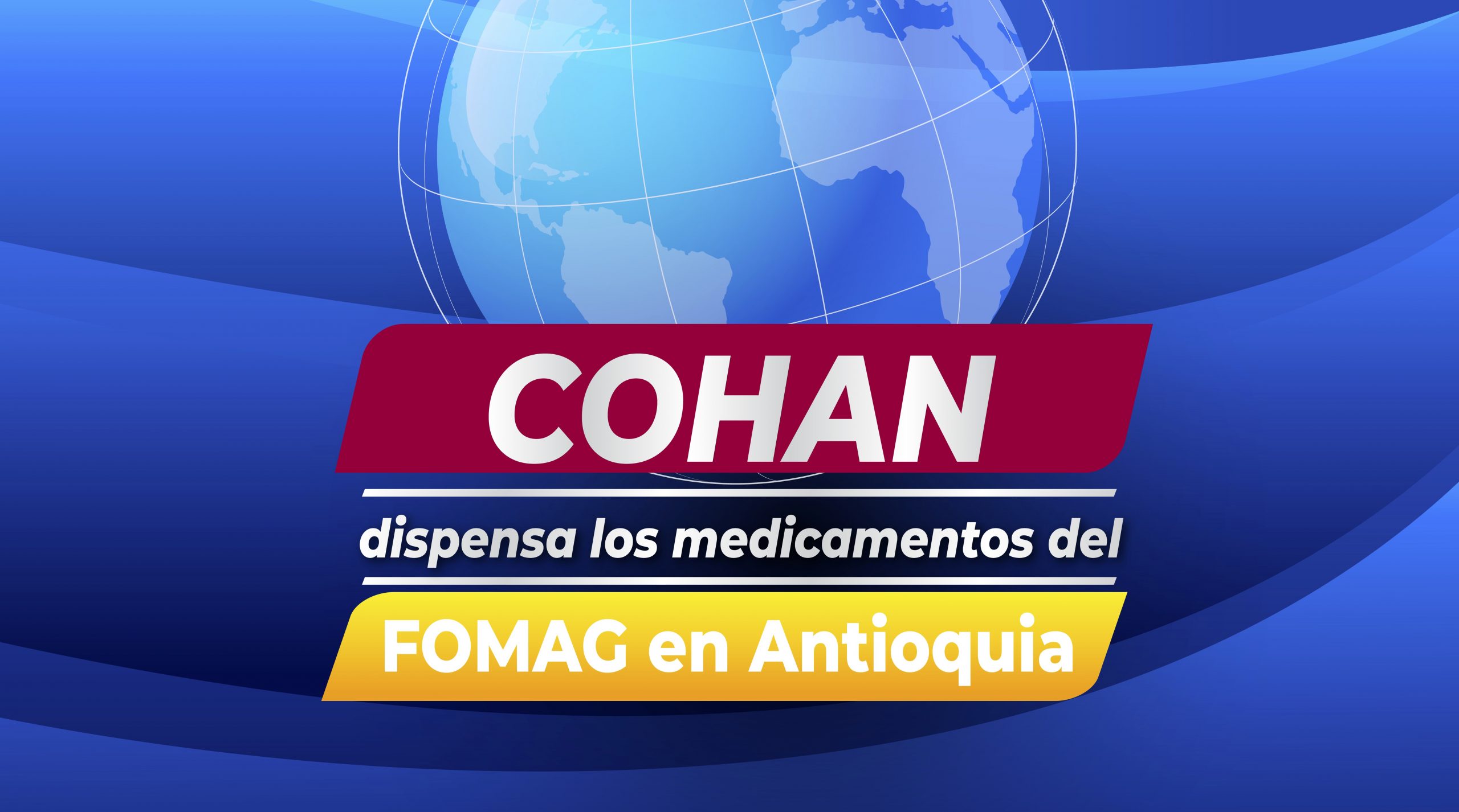 COHAN dispensa los medicamentos del FOMAG en Antioquia.