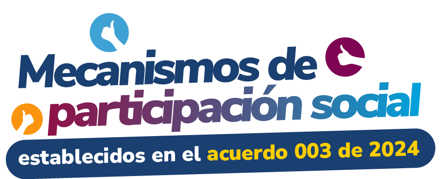 Mecanismos de participación social establecidos en el acuerdo 003 de 2024